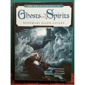 The Encyclopedia of Ghost & Spirits 2nd Ed Rosemary Ellen Guiley HC Illustrated